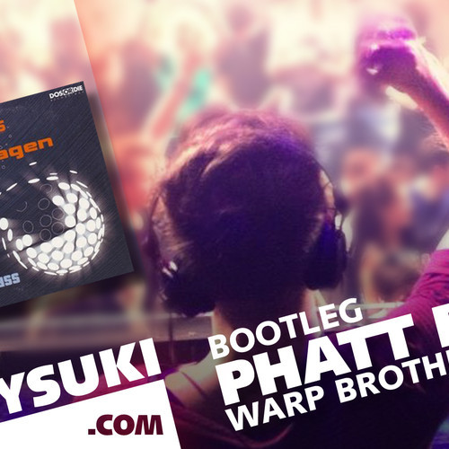 Warp Brothers – Phatt Bass – Joeysuki Bootleg