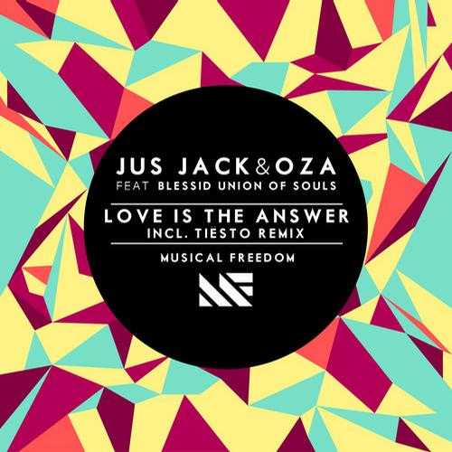 Jus Jack, Oza & Blessid Union of Souls Team Up For “Love Is The Answer” + Tiesto Remix On Musical Freedom